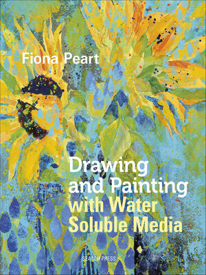 cover image of Drawing and Painting with Water Soluble Media